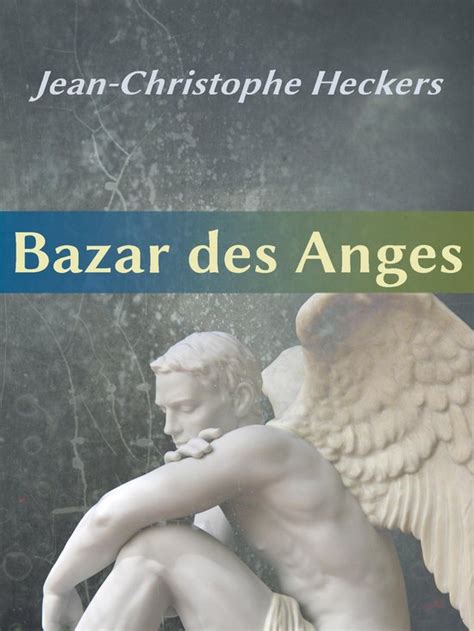bazar anges jean christophe heckers ebook Reader