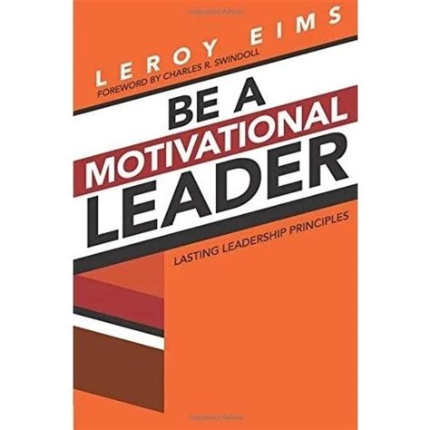 be a motivational leader lasting leadership principles Epub
