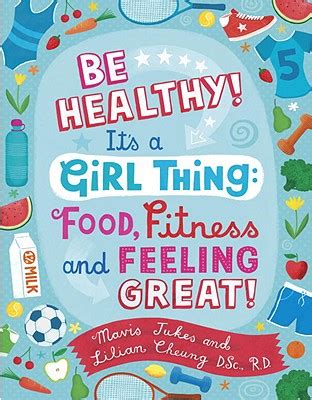 be healthy its a girl thing food fitness and feeling great Kindle Editon