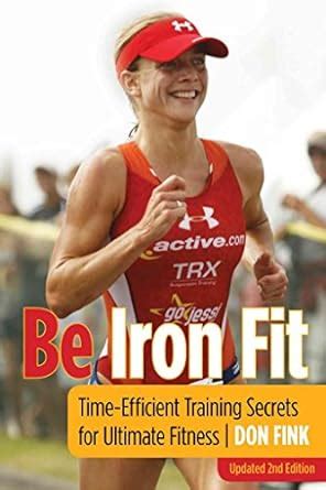 be iron fit time efficient training secrets for ultimate fitness Epub