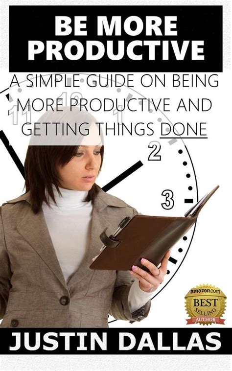 be more productive a simple guide on being more productive and getting things done Reader