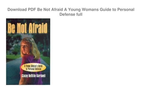 be not afraid a young womans guide to personal defense Doc