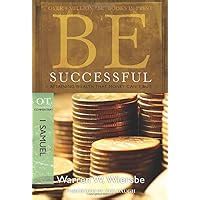 be successful 1 samuel attaining wealth that money cant buy the be series commentary Reader