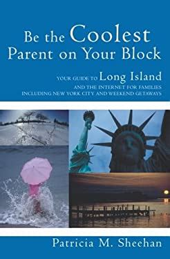 be the coolest parent on your block your guide to long island and the internet for families Reader