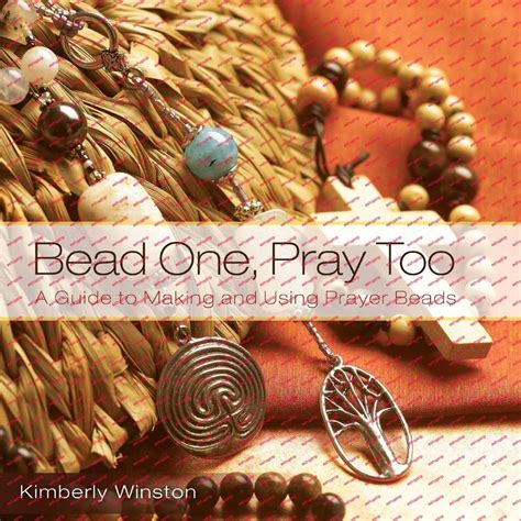 bead one pray too a guide to making and using prayer beads Kindle Editon