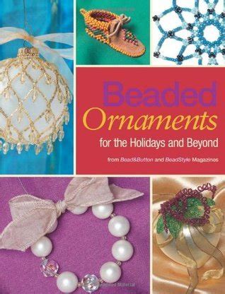 beaded ornaments for the holidays and beyond Reader