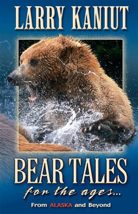 bear tales for the ages from alaska and beyond PDF