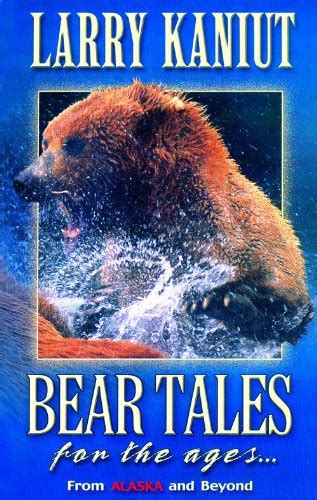 bear tales for the ages from alaska and beyond PDF