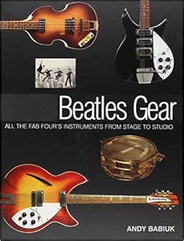 beatles gear all the fab fours instruments from stage to studio book Doc