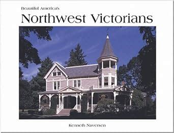 beautiful americas northwest victorians Kindle Editon