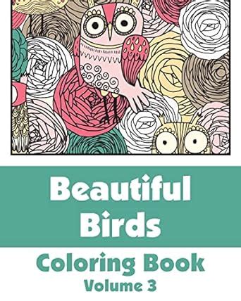 beautiful birds coloring book volume 3 art filled fun coloring books Epub