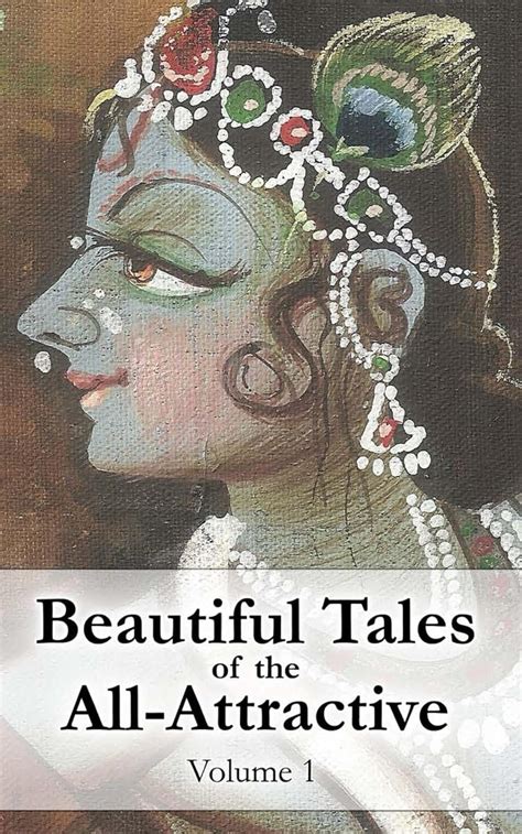beautiful tales of the all attractive srimad bhagavatams first canto Kindle Editon