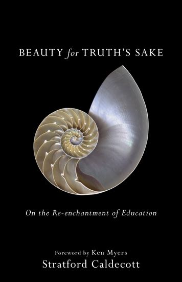 beauty for truths sake on the re enchantment of education Doc