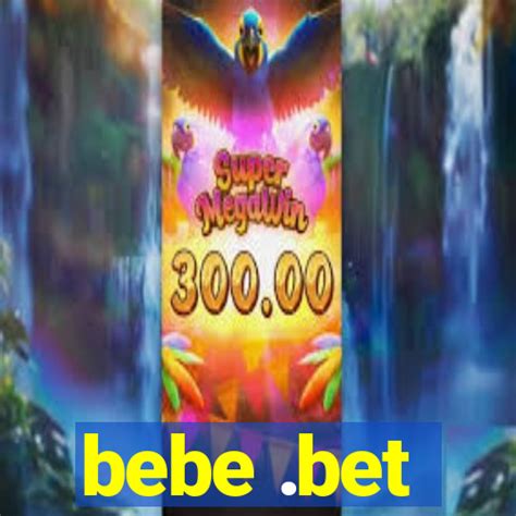 bebe bet