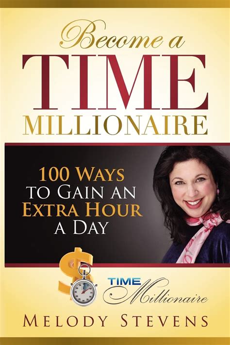 become a time millionaire 100 ways to gain an extra hour a day PDF