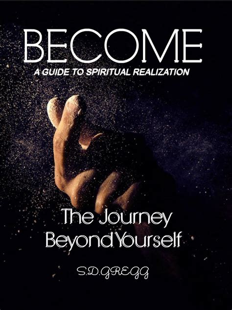 become the journey beyond yourself a guide to self realization Doc