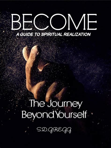 become the journey beyond yourself a guide to self realization Doc