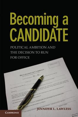 becoming a candidate political ambition and the decision to run for office Reader