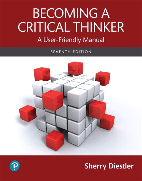 becoming a critical thinker a user friendly manual 6th edition mythinkinglab series Reader