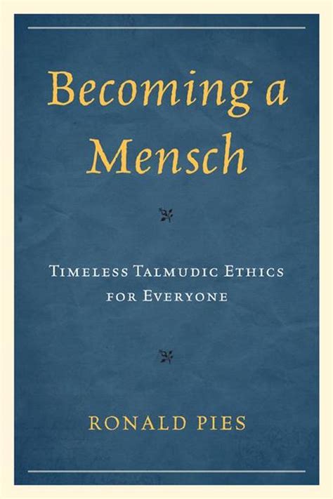 becoming a mensch timeless talmudic ethics for everyone PDF