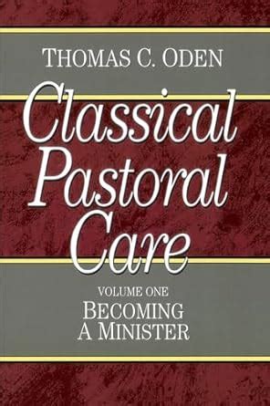 becoming a minister classical pastoral care series vol 1 PDF