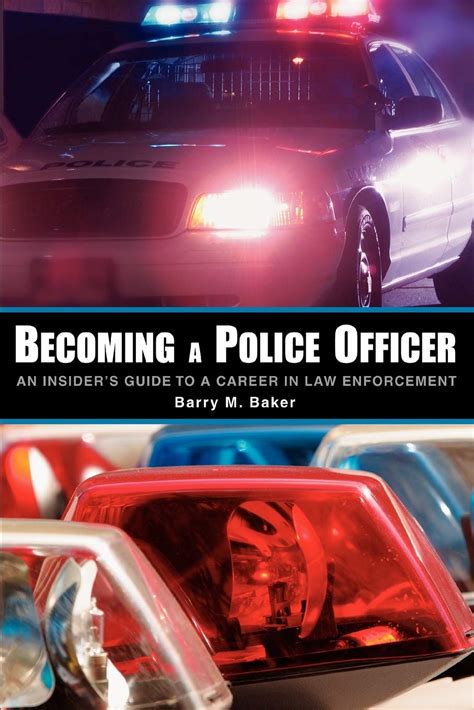 becoming a police officer an insiders guide to a career in law enforcement Kindle Editon