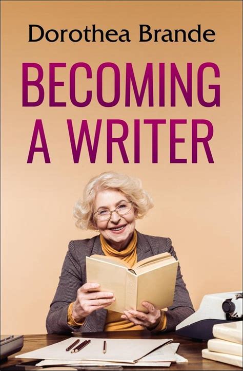 becoming a writer pdf by dorothea brande ebook PDF