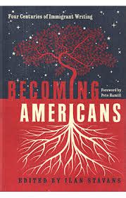 becoming americans four centuries of immigrant writing Kindle Editon