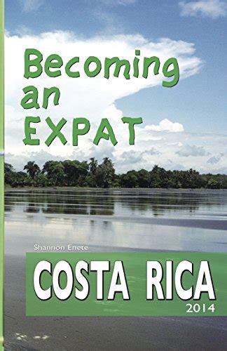 becoming an expat costa rica 2014 volume 1 PDF