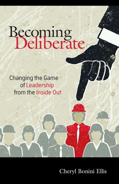 becoming deliberate changing the game of leadership from the inside out Kindle Editon