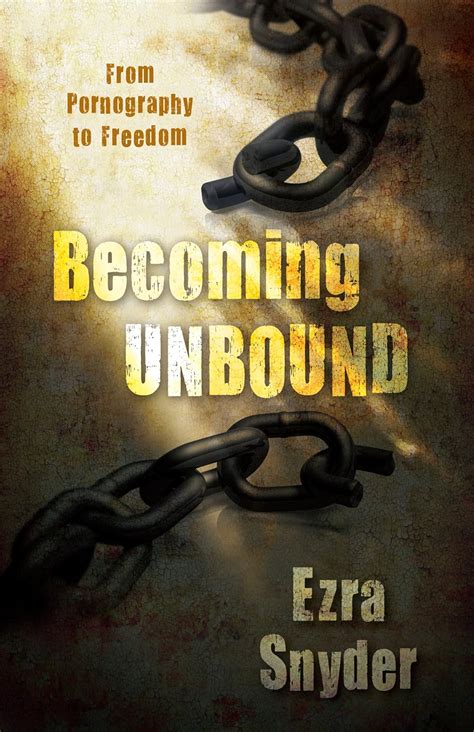 becoming unbound from pornography to freedom Epub
