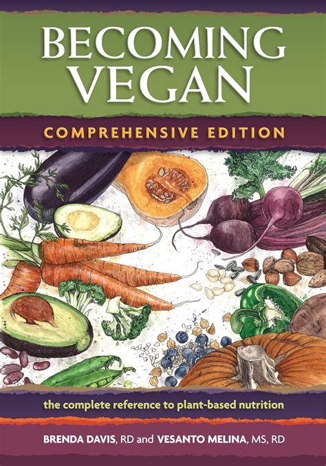 becoming vegan the complete reference to plant based nutrition comprehensive edition Epub