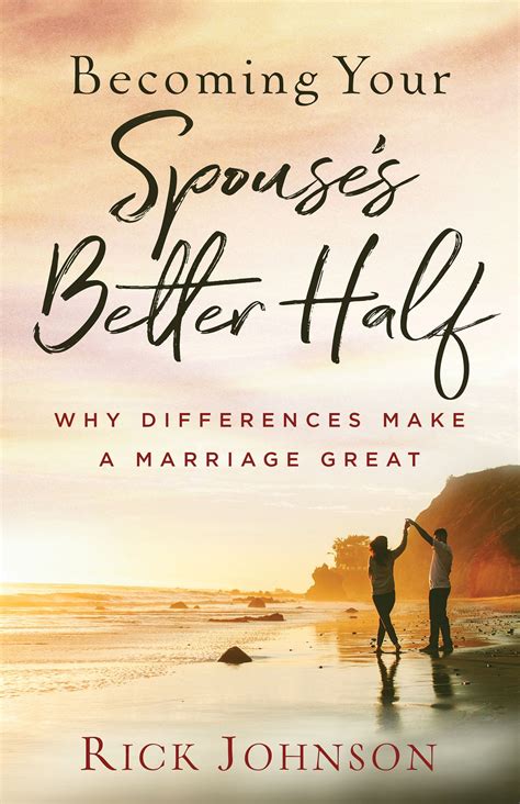 becoming your spouses better half why differences make a marriage great Kindle Editon