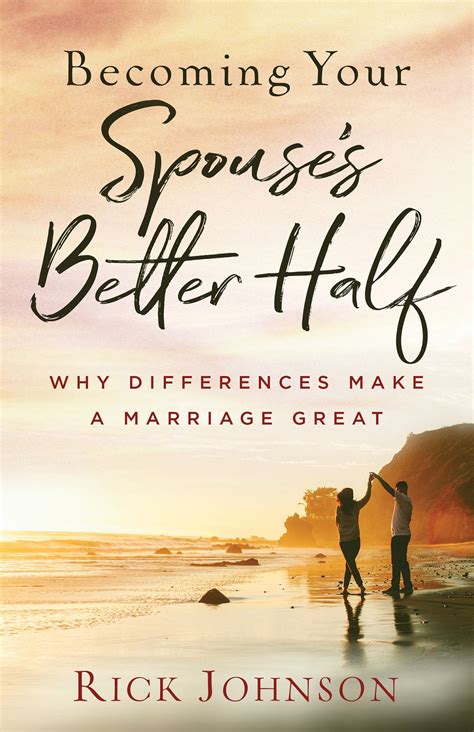 becoming your spouses better half why differences make a marriage great Kindle Editon