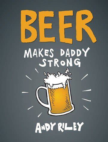 beer makes daddy strong PDF