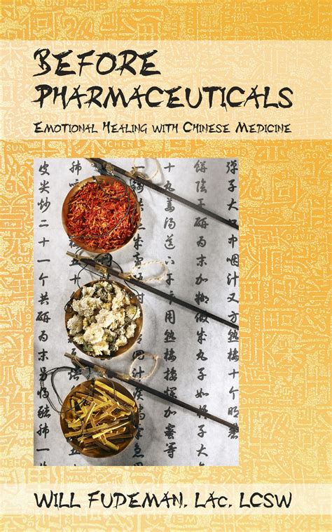 before pharmaceuticals emotional healing with chinese medicine PDF