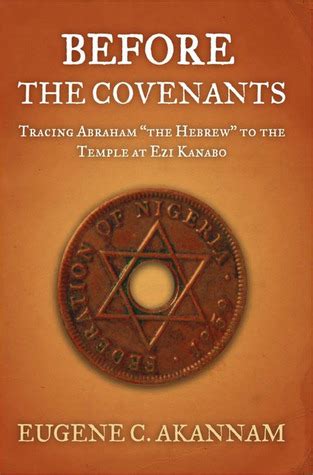 before the covenants tracing abraham the hebrew to the temple at ezi kanabo PDF