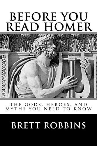 before you read homer the gods heroes and myths you need to know PDF