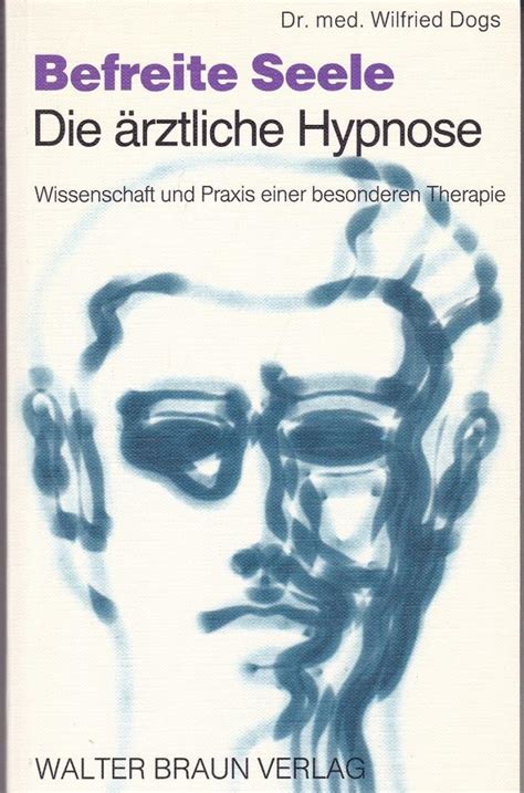 befreite seele die artztliche hypnose wissenschaft und praxis einer besonderen therapie Epub