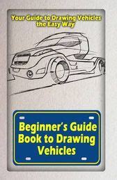 beginners guide book drawing vehicles Reader