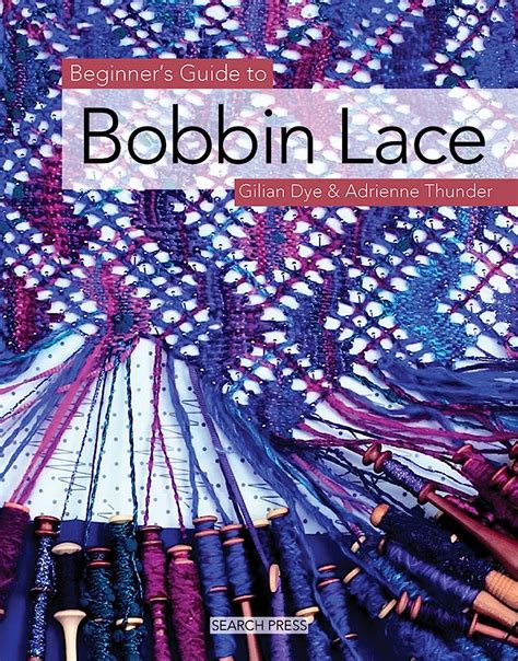 beginners guide to bobbin lace beginners guide to needlecraft Epub