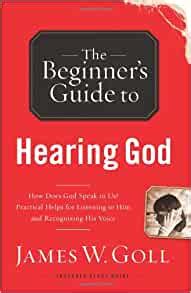 beginners guide to hearing god james goll Reader