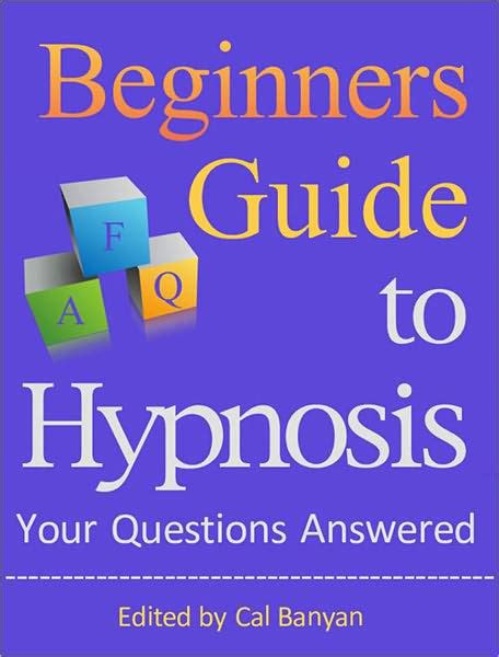 beginners guide to hypnosis your questions answered Epub