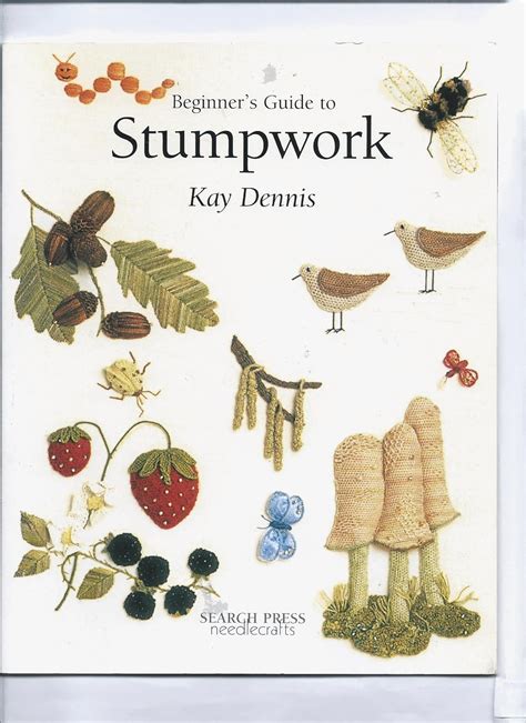 beginners guide to stumpwork beginners guide to needlecraft Epub