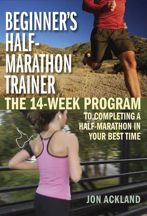 beginners half marathon trainer the 14 week program to completing a half marathon in your best time Doc