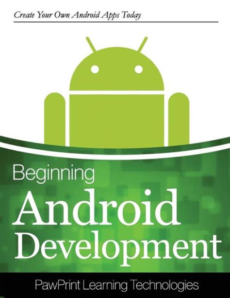 beginning android development create your own android apps today Epub