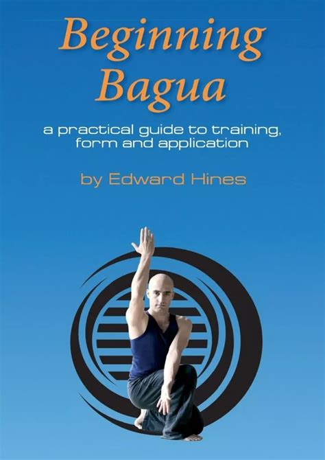 beginning bagua a practical guide to training form and application PDF