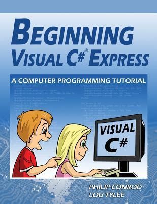 beginning visual c express a computer programming tutorial Kindle Editon