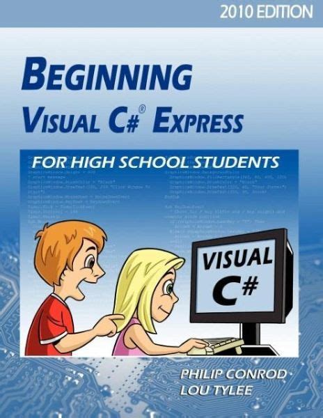 beginning visual c express for high school students 2010 edition Kindle Editon