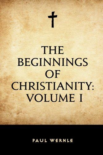 beginnings christianity i paul wernle PDF